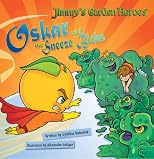 Oskar and the Sneeze Blobs (Jimmy's Garden Heroes)