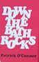 Down the Bath Rocks: A boy's own penny wonder