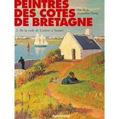 Peintres des c�tes de Bretagne : Tome 5, De la rade de Lorient � Nantes