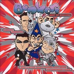Best of Bonkers: Compiled and Mixed By Hixxy & Re-Con/Druid/Sharkey/Scott Brown
