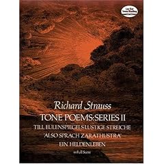 Tone Poems in Full Score, Series 2: Till Eulenspiegels Lustige Streiche, also Sprach Zarathustra and Ein Heldenleben