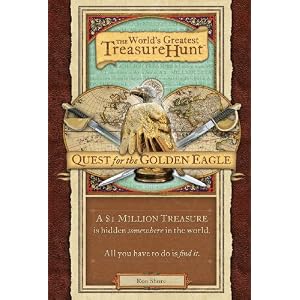 World's Greatest Treasure Hunt: Quest for the Golden Eagle World's Greatest Treasure Hunt: Quest for the Golden Eagle