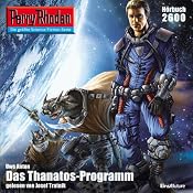 H&ouml;rbuch Das Thanatos-Programm (Perry Rhodan 2600)