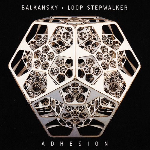 Balkansky and Loop Stepwalker-Adhesion-(ADN153)-CD-FLAC-2011-SPL Download