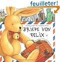 Briefe von Felix. Ein kleiner Hase auf Weltreise.