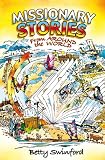Missionary Stories From Around the World