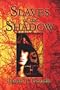 Slaves of the Shadow
