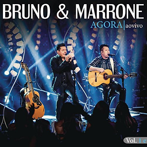 Bruno & Marrone - Agora: Ao vivo - Zortam Music