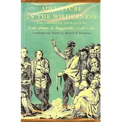 Adventure in wilderness. The american journals of Louis-Antoine de Bougainville, 1756-1760.