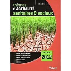 Th�mes d'actualit� sanitaires & sociaux 2011 pour le concours 2012