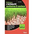 Th�mes d'actualit� sanitaires & sociaux 2011 pour le concours 2012