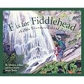 F is for Fiddlehead: A New Brunswick Alphabet