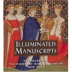 Illuminated Manuscripts: Treasures of the Pierpont Morgan Library New York