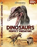 Dinosaurs: Perfect Predators