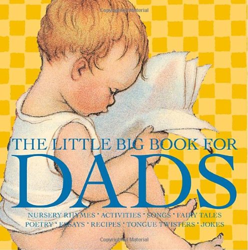 the little big book for dads revised edition little big books welcome