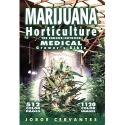 Marijuana Horticulture: The Indoor/Outdoor Medical Grower's Bible