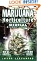 Marijuana Horticulture: The Indoor/outdoor Medical Grower's Bible