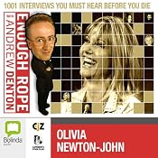 Enough Rope with Andrew Denton: Olivia Newton-John | [Andrew Denton]