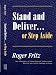 Stand and Deliver or Step Aside by Roger Fritz