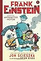 Frank Einstein and the Antimatter Motor (Frank Einstein series #1): Book One
