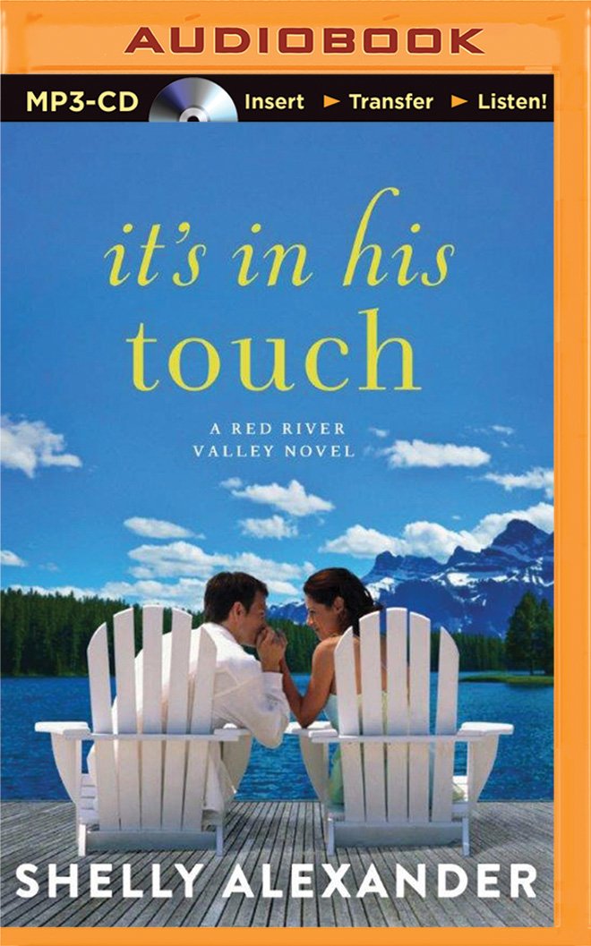 It's In His Touch (A Red River Valley Novel): Shelly Alexander ...