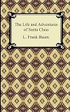 The Life and Adventures of Santa Claus