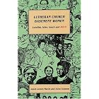 Lutheran Church Basement Women by  Janet L. Martin