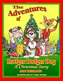 The Adventures of Rodger Dodger Dog,  A Christmas Story