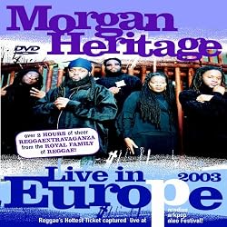 Morgan Heritage: Live in Europe 2003