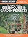 Black & Decker The Complete Guide to Greenhouses & Garden Projects: Greenhouses, Cold Frames, Compost Bins, Trellises, Planting Beds, Potting Benches & More (Black & Decker Complete Guide)