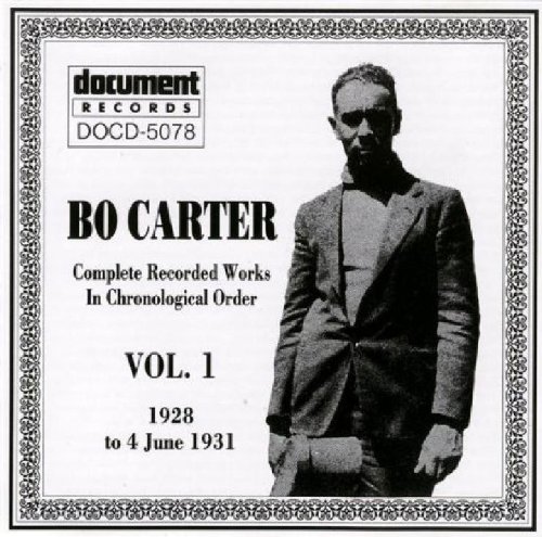 Bo Carter - Complete Recorded Works In Chronological Order, Vol. 1, 1928-1931 - Zortam Music