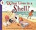 What Lives in a Shell? (Let's-Read-and-Find-Out Science 1)