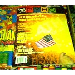 '76 Pyro ; a Magazine for People Who Love Fireworks [Summer 2008 Special] Fireworks Gattling Gun, 11 Must-have Fireworks for the 4th of July, Explosives Corner / Includes All Major Distributor Locations and Pricing. (76 PYRO MAGAZINE)