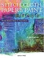 Stitch, Cloth, Paper and Paint