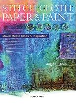 Stitch, Cloth, Paper and Paint