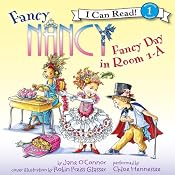 Fancy Nancy: Fancy Day in Room 1-A | Jane O'Connor