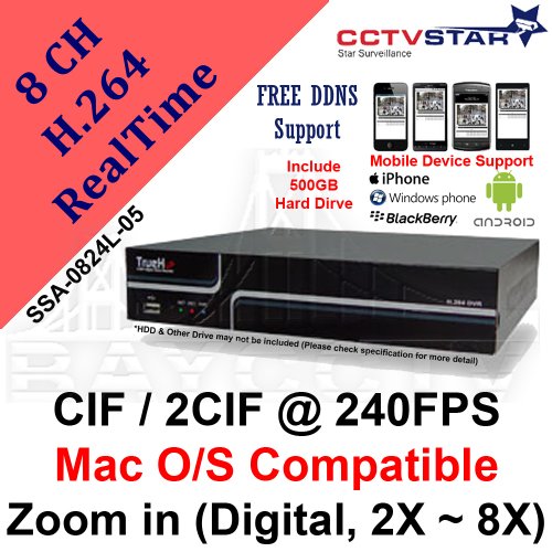 CCTVSTAR True-H SSA-0824L-05 8CH H.264 CIF / 2CIF @ 240 FPS Real Time Standalone DVR with 500GB HDD, 2X-8X Digital Zoom & MAC OS Compatible