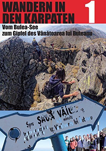 Vom Bulea-See zum Gipfel des Vânatoarea lui Buteanu (Serie: Wandern in den Karpaten 1) (German Edition)