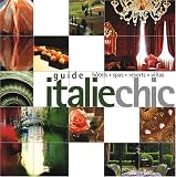 Guide Italie chic : Hôtels, spas, resorts, villas
