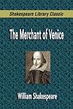  : The Merchant of Venice (Shakespeare Library Classic)