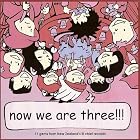 Now We Are Three!!! by The Tokey Tones, The Brunettes, The Nudie Suits, Shaft, and Alec Bathgate