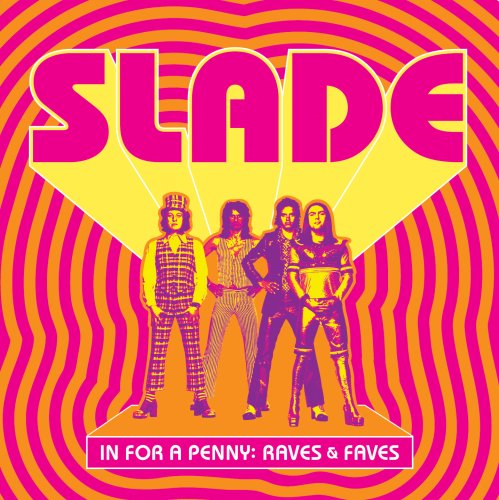 SLADE - In For A Penny - Raves & Faves - Zortam Music