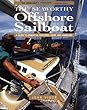 Seaworthy Offshore Sailboat: A Guide to Essential Features, Handling, and Gear