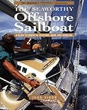 Seaworthy Offshore Sailboat: A Guide to Essential Features, Handling, and Gear