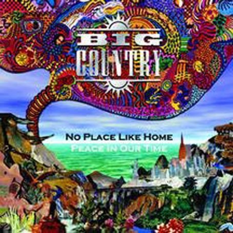 Big Country - Peace in Our Time/No Place Like Home