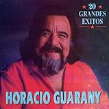 20 Grandes Exitos: Horacio Guarany