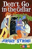 Don't go in the cellar