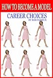 How to Become a Model - Career Choices