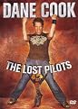 Dane Cook: The Lost Pilots