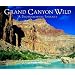 Grand Canyon Wild: A Photographic Journey